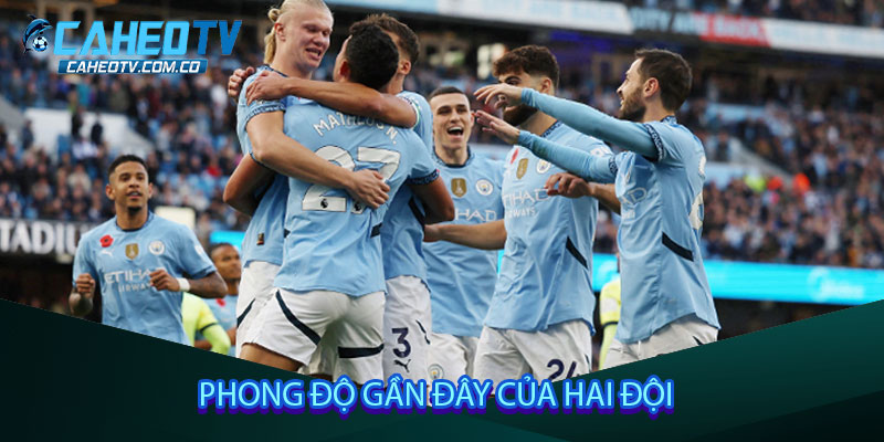 Phong độ gần đây của hai đội