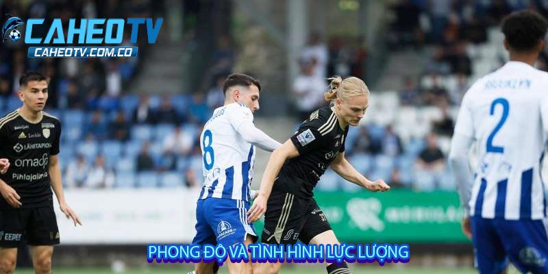 Phong độ và tình hình lực lượng